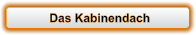 Das Kabinendach