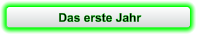 Das erste Jahr