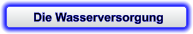 Die Wasserversorgung
