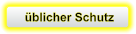 üblicher Schutz