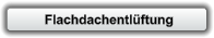 Flachdachentlüftung