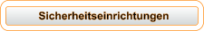 Sicherheitseinrichtungen