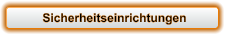 Sicherheitseinrichtungen