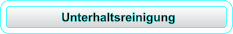 Unterhaltsreinigung