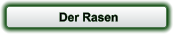 Der Rasen