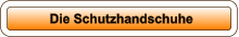 Die Schutzhandschuhe