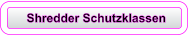 Shredder Schutzklassen