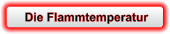 Die Flammtemperatur