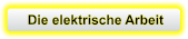 Die elektrische Arbeit