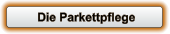 Die Parkettpflege