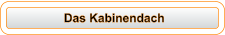 Das Kabinendach