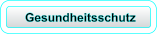 Gesundheitsschutz