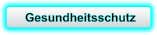Gesundheitsschutz